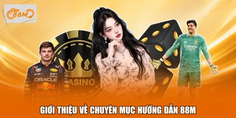 Giới thiệu về chuyên mục hướng dẫn 88M