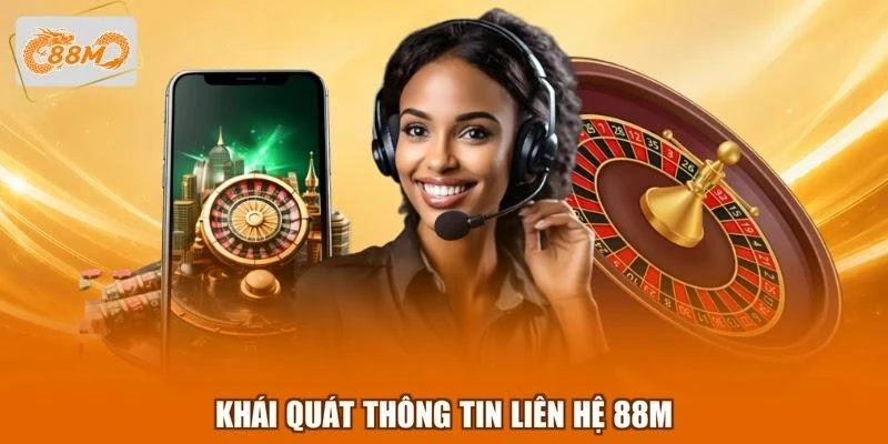 Khái quát thông tin liên hệ 88M