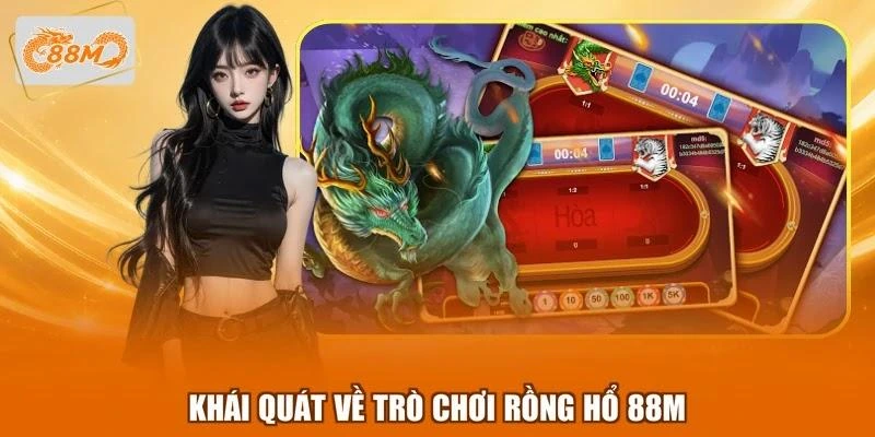 khai-quat-ve-tro-choi-rong-ho-88m Khái quát về trò chơi Rồng Hổ 88M
