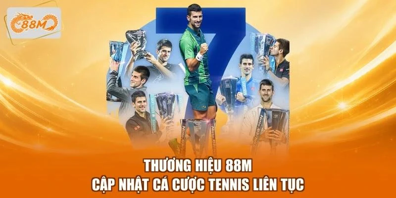 thuong-hieu-88m-cap-nhat-ca-cuoc-tennis-lien-tuc Thương hiệu 88M cập nhật cá cược Tennis liên tục